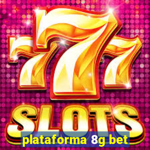 plataforma 8g bet